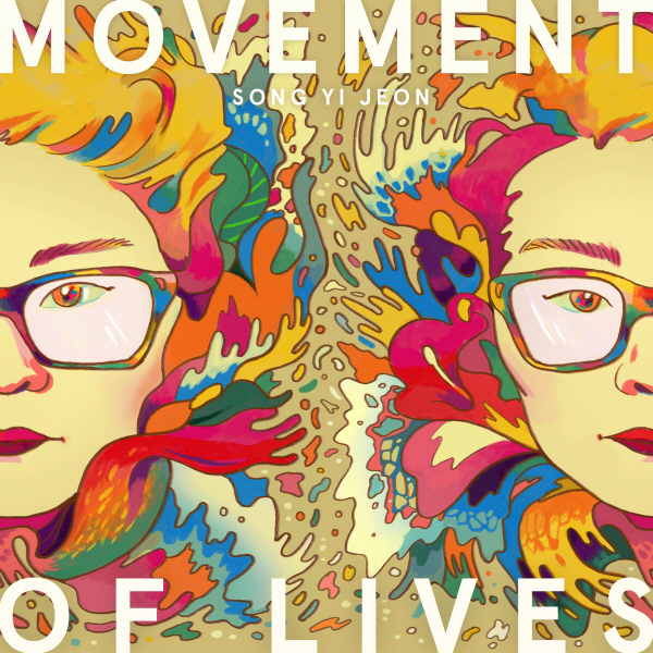 Song Yi Jeon - Movement of Lives (SongyiMusic/2018)