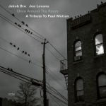 ⚡야콥 브로, 조 로바노 Jakob Bro and Joe Lovano [Once Around the Room ; A Tribute to Paul Motian] ECM/2022