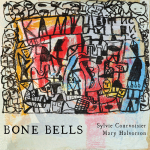 ⚡실비 쿠흐봐지에, 메리 할버슨 Sylvie Courvoisier/ Mary Halvorson  [Bone Bells]  Pyroclastic Rec./2025