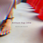⚡마담 바흐 MADaam Bach [MADaam Sings Jobim] MADaam Bach Inc./2024