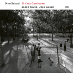 ⚡디노 살루치, 호세 마리아 살루치, 야콥 영 Dino Saluzzi/ Jose Maria Saluzzu/ Jacob Young  [El Viejo Caminante]  ECM/2025