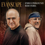 ⚡엔리코 피에라눈치, 베보 페라 Enrico Pieranunzi &amp; Bebo Ferra		[Evanscape]	     Bonsai Music/2026