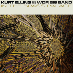 커트 엘링과 WDR 빅밴드 Kurt Elling &amp; WDR Big Band    [In the Brass Palace]     Big Shoulders Rec./2026
