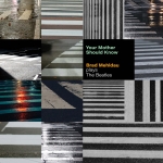 ⚡ 브래드 멜다우 Brad Mehldau  [Your Mother Should Know ; Brad Mehldau Plays the Beatles]  Nonesuch/2023